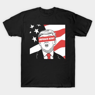 IMPEACH NOW! T-Shirt